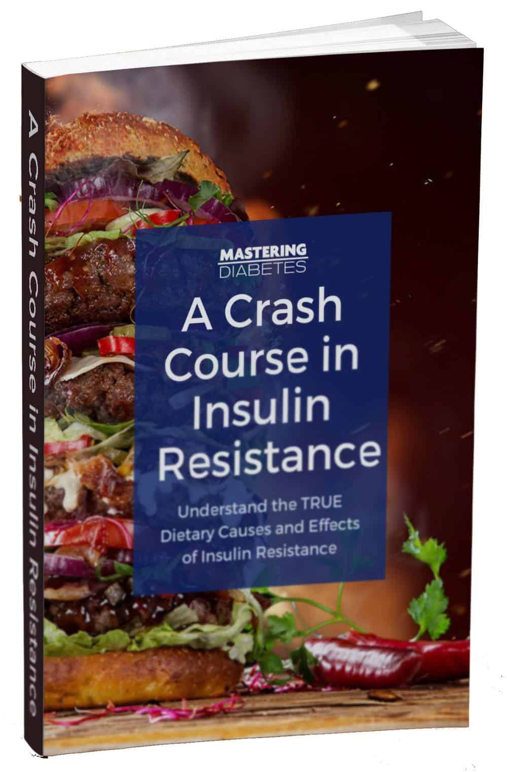 Crash Course in Insulin Resistance Crash Course in Insulin Resistance