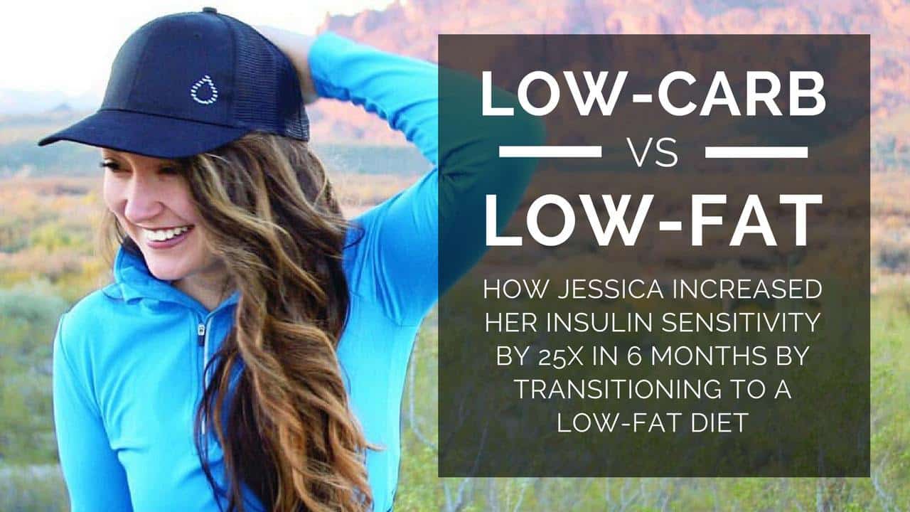 LowCarb Diet vs. LowFat Diet How Jessica Increased Her Insulin