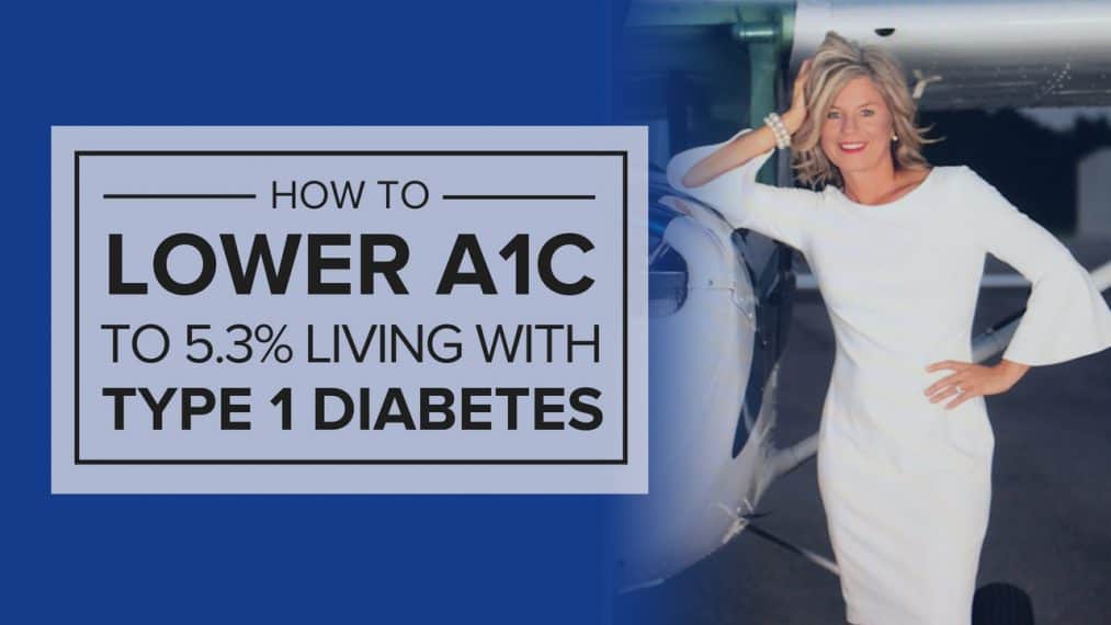 How-to-Lower-A1c-Living-with-Type-1-Diabetes How-to-Lower-A1c-Living-with-Type-1-Diabetes