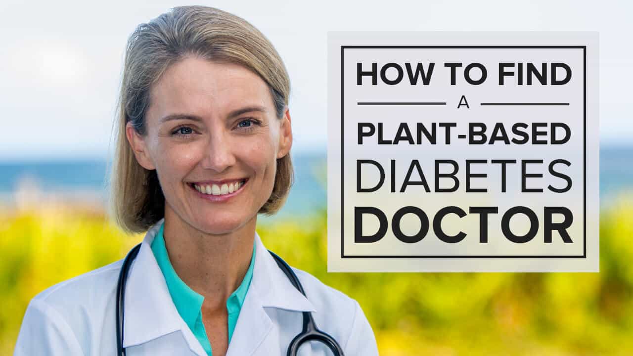 How-to-Find-a-Plant-Based-Diabetes-Doctor