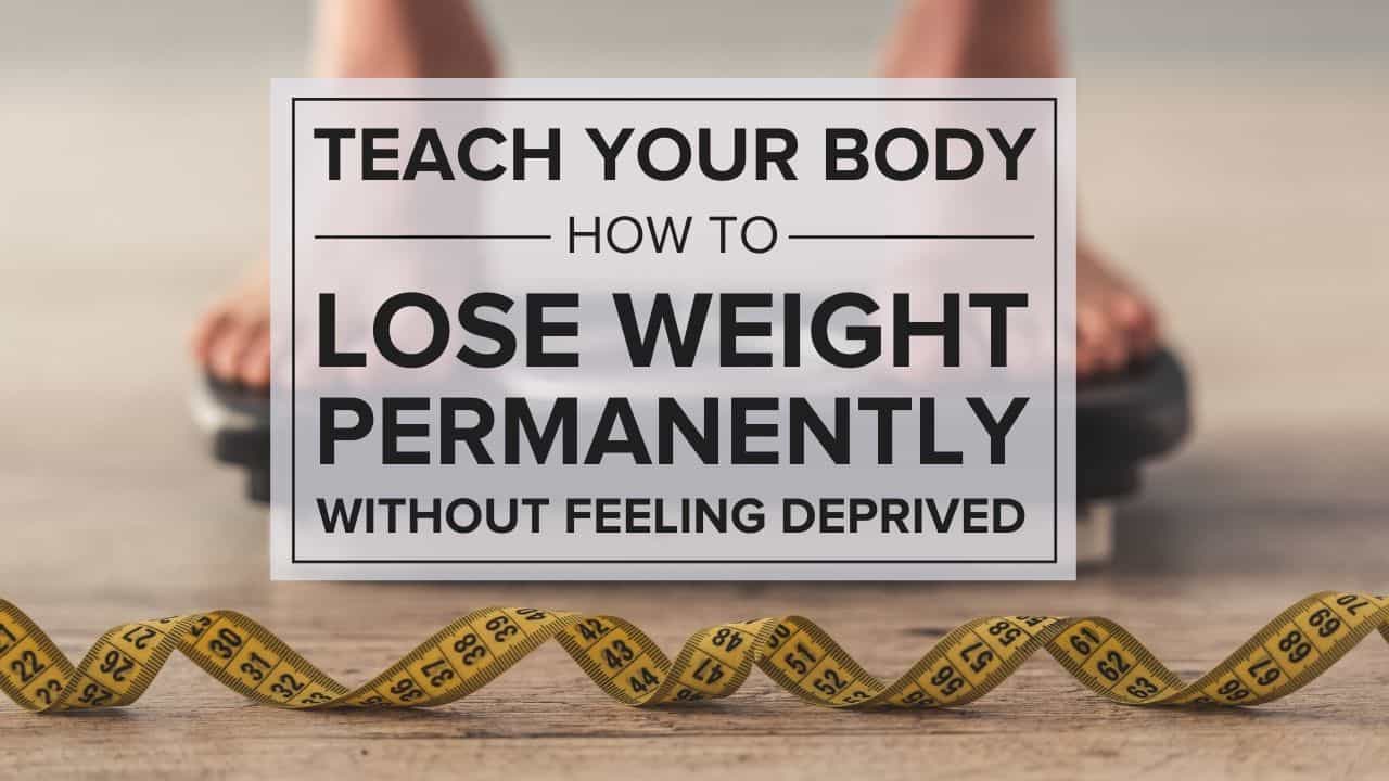 Lose weight permanently