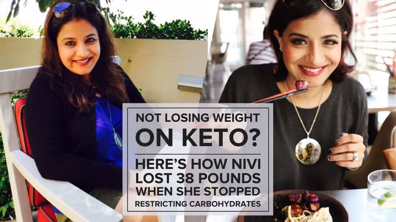Not Losing Weight on Keto? Here’s How Nivi Lost 38 Pounds