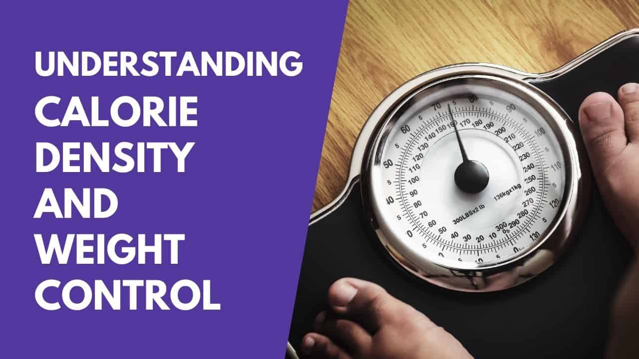 Understanding calorie density Understanding calorie density