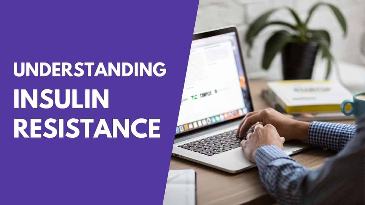 Understanding insulin resistance Understanding insulin resistance