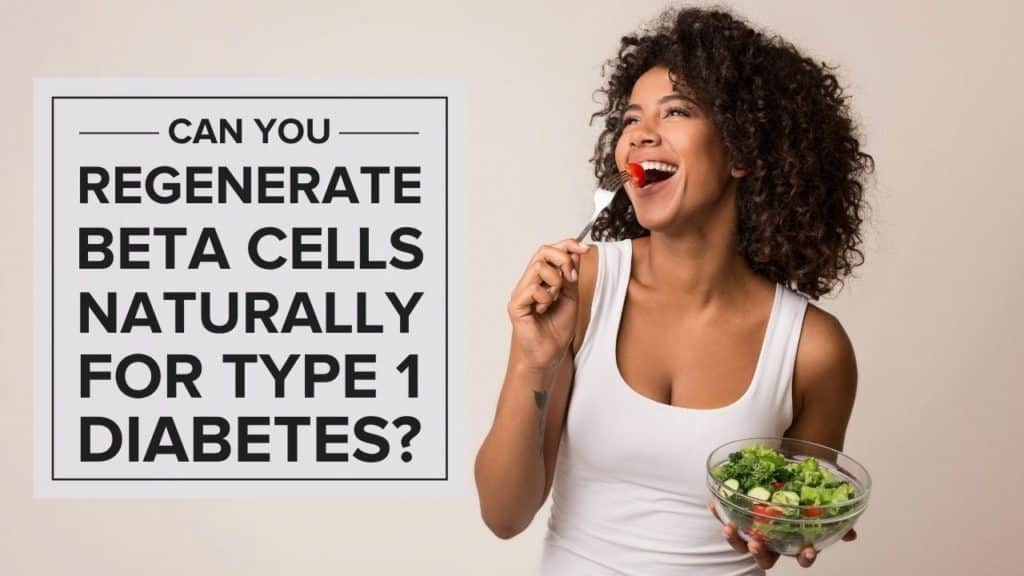 Can Beta Cells Regenerate In Type 1 Diabetes