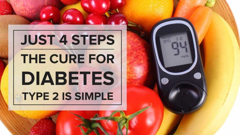 Just 4 Steps The Cure For Diabetes Type 2 is Simple