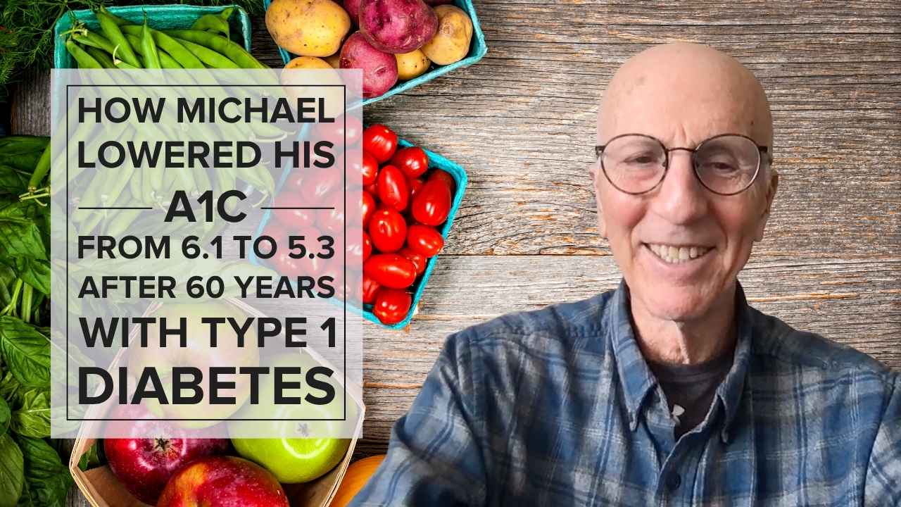 how-david-reversed-prediabetes-at-72 After 60 Years with Type 1 Diabetes, Michael Lowered His A1C from 6.1 to 5.3 and Improved Insulin Sensitivity