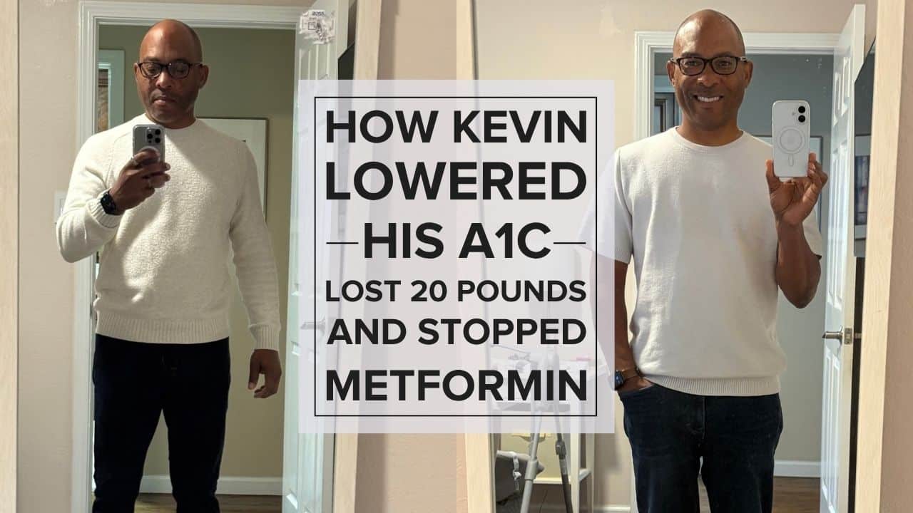 how-molly-lowered-her-a1c-from-6-9-to-5-8-and-lost-50-pounds How Kevin Lowered His A1C from 7.5% to 6.2% and Stopped Taking Metformin